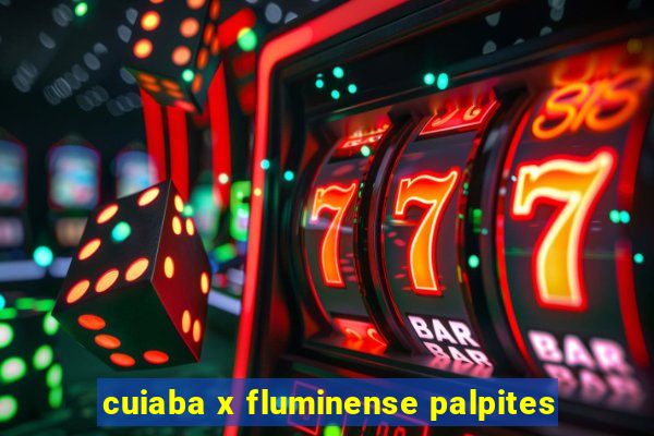 cuiaba x fluminense palpites